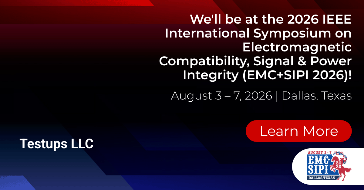 TESTUPS at EMC+SIPI 2026 — Visit us at Booth #422 in Dallas, Texas